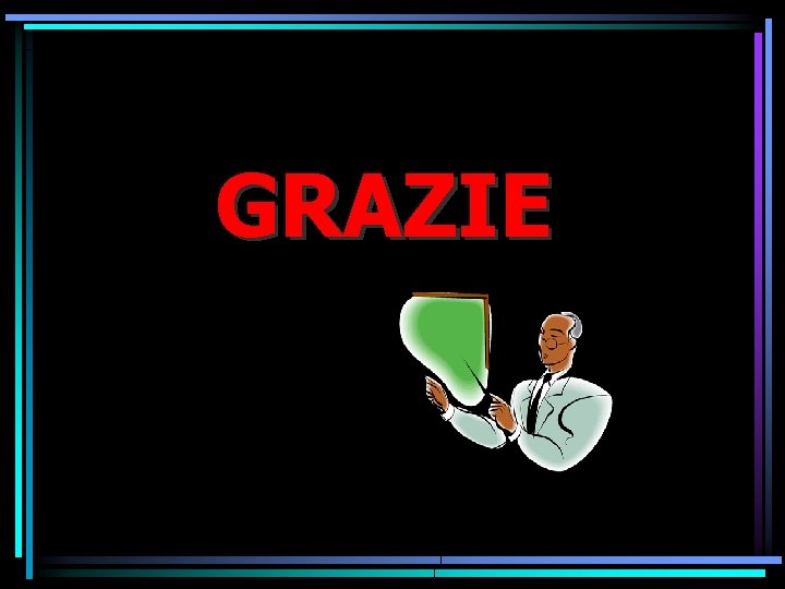 GRAZIE GRAZIE