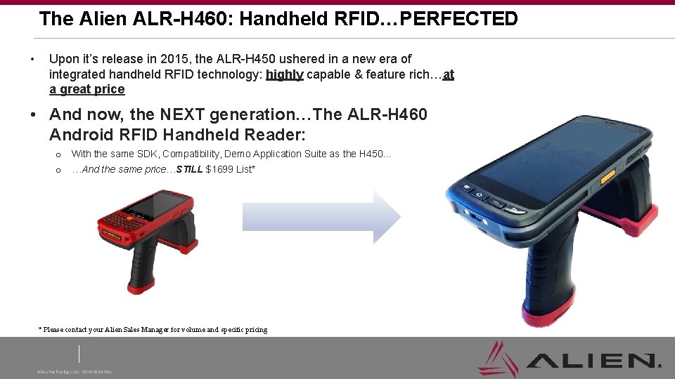 The Alien ALR-H 460: Handheld RFID…PERFECTED • Upon it’s release in 2015, the ALR-H The Alien ALR-H 460: Handheld RFID…PERFECTED • Upon it’s release in 2015, the ALR-H