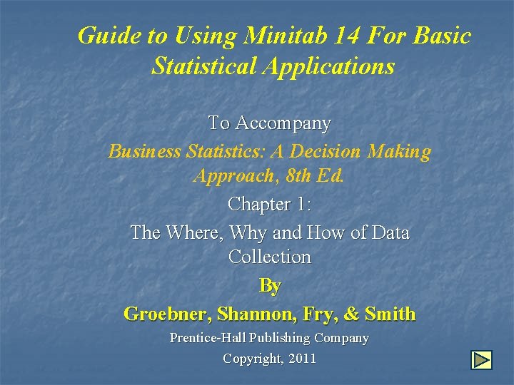 Guide to Using Minitab 14 For Basic Statistical Applications To Accompany Business Statistics: A