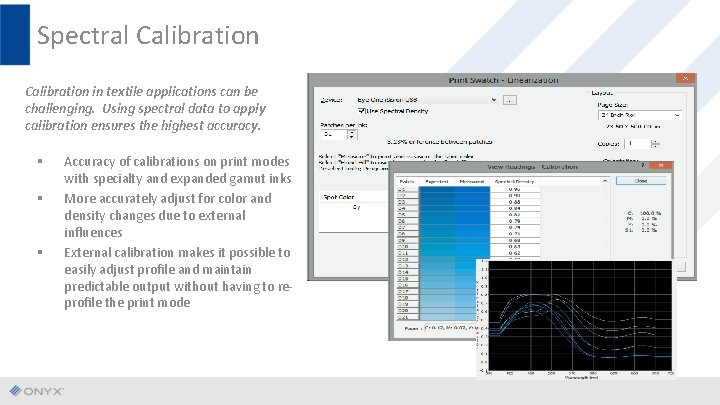 Spectral Calibration in textile applications can be challenging. Using spectral data to apply calibration