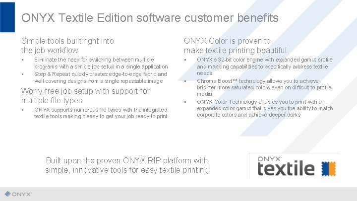 ONYX Textile Edition software customer benefits Simple tools built right into the job workflow