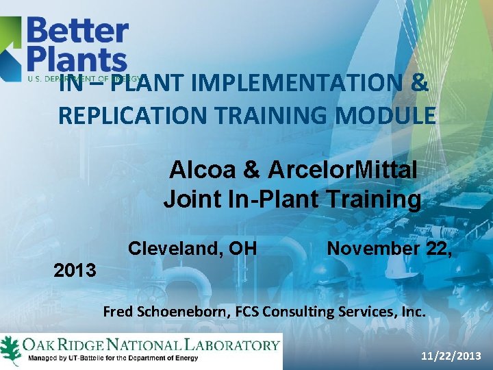 IN PLANT IMPLEMENTATION REPLICATION TRAINING MODULE Alcoa Arcelor