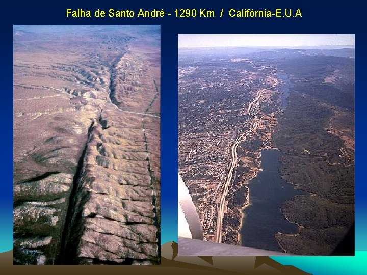  Falha de Santo André - 1290 Km / Califórnia-E. U. A 