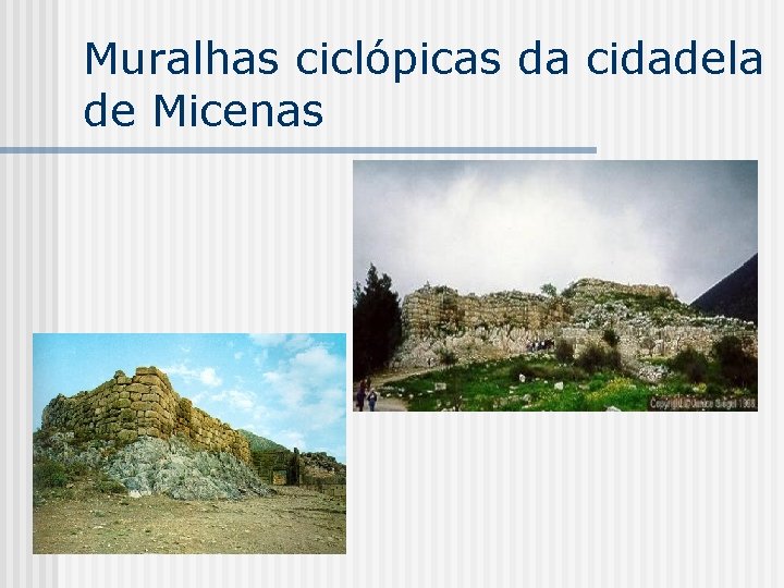 Muralhas ciclópicas da cidadela de Micenas 