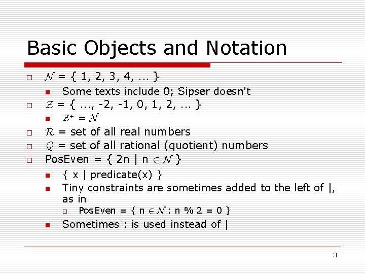 Basic Objects and Notation o o o N = { 1, 2, 3, 4,