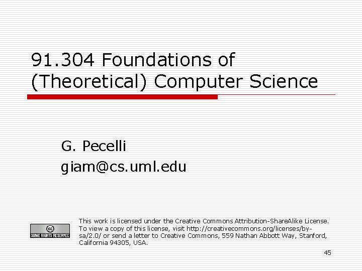 91. 304 Foundations of (Theoretical) Computer Science G. Pecelli giam@cs. uml. edu This work