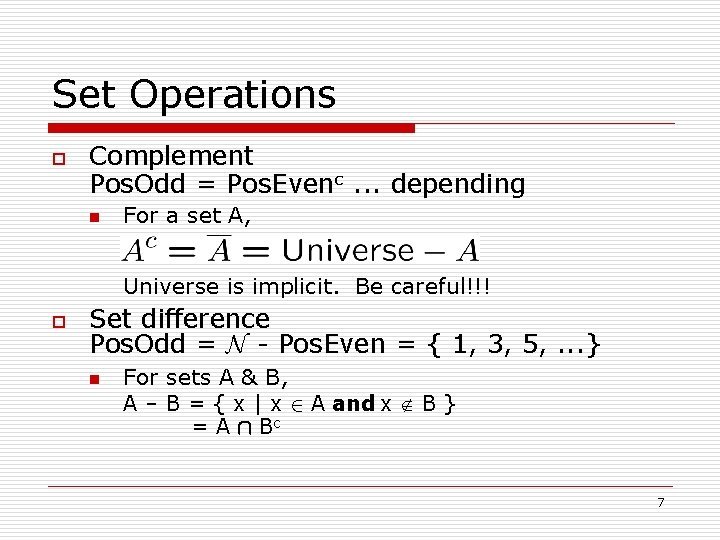 Set Operations o Complement Pos. Odd = Pos. Evenc. . . depending n For