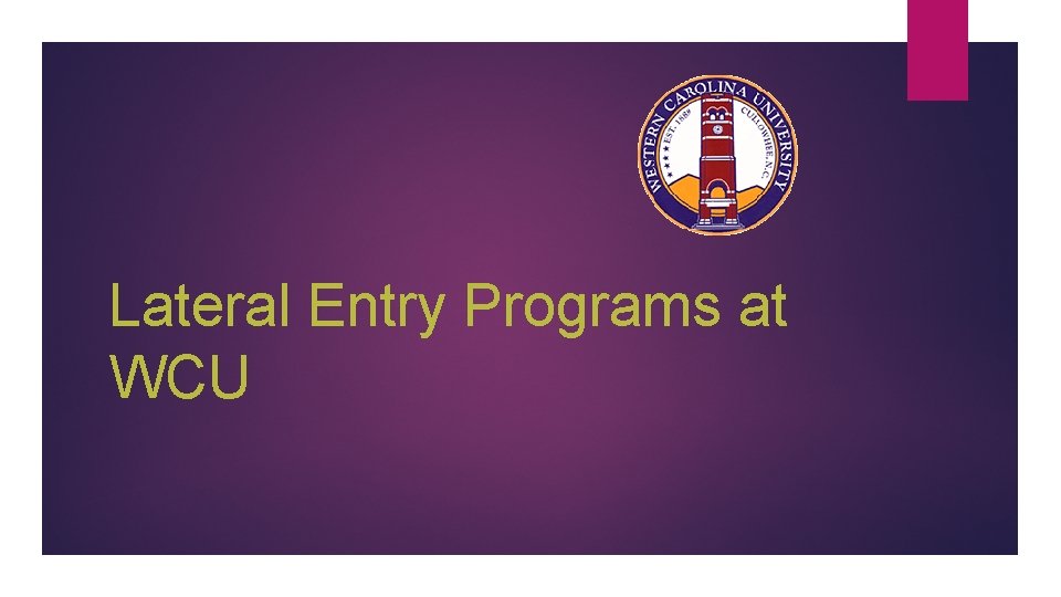 Lateral Entry Programs at WCU 