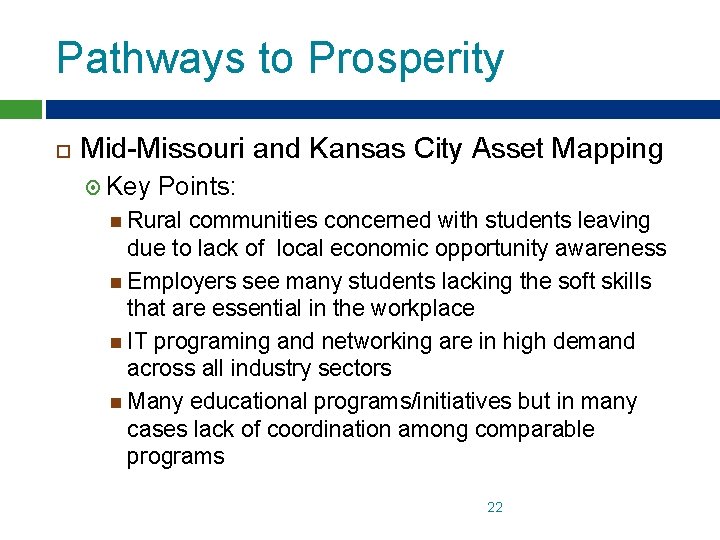 Pathways to Prosperity Mid-Missouri and Kansas City Asset Mapping Key Points: Rural communities concerned Pathways to Prosperity Mid-Missouri and Kansas City Asset Mapping Key Points: Rural communities concerned