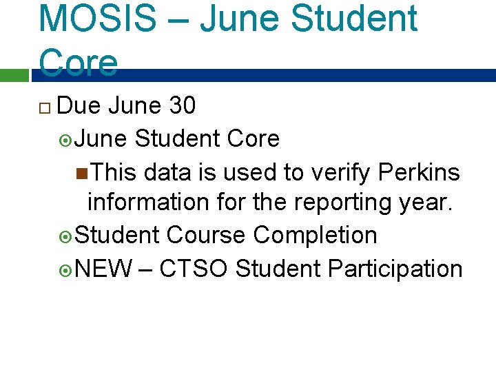 MOSIS – June Student Core Due June 30 June Student Core This data is MOSIS – June Student Core Due June 30 June Student Core This data is