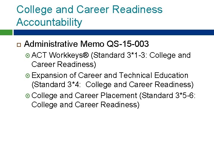 College and Career Readiness Accountability Administrative Memo QS-15 -003 ACT Workkeys® (Standard 3*1 -3: College and Career Readiness Accountability Administrative Memo QS-15 -003 ACT Workkeys® (Standard 3*1 -3: