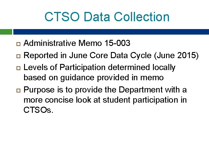 CTSO Data Collection Administrative Memo 15 -003 Reported in June Core Data Cycle (June CTSO Data Collection Administrative Memo 15 -003 Reported in June Core Data Cycle (June