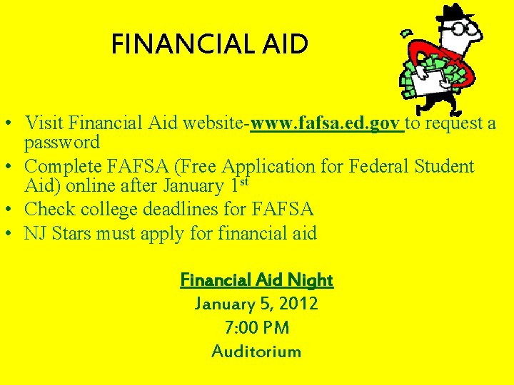 FINANCIAL AID • Visit Financial Aid website-www. fafsa. ed. gov to request a password