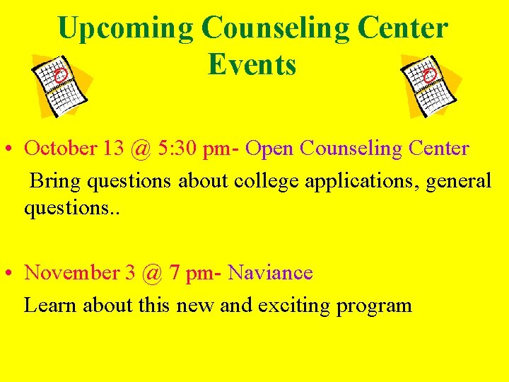 Upcoming Counseling Center Events • October 13 @ 5: 30 pm- Open Counseling Center