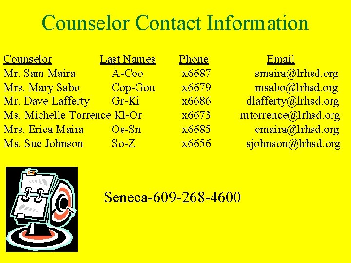 Counselor Contact Information Counselor Last Names Mr. Sam Maira A-Coo Mrs. Mary Sabo Cop-Gou