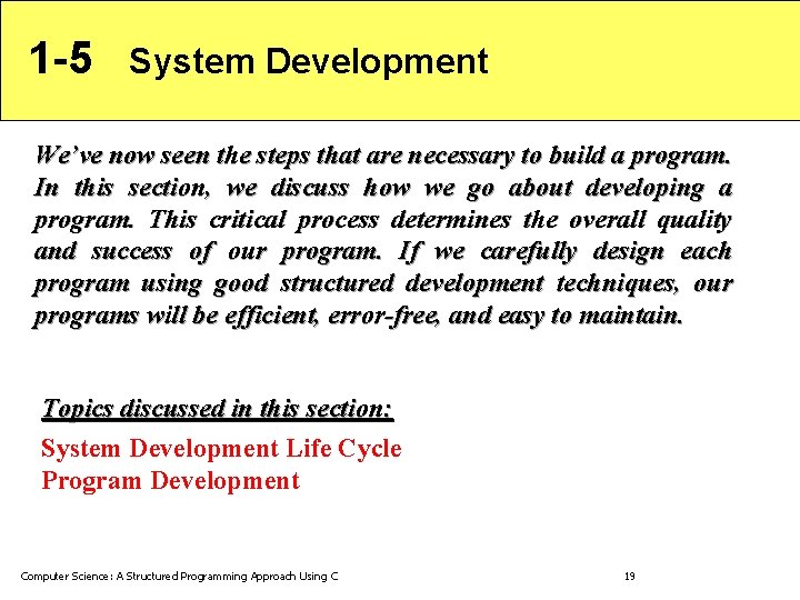 1 -5 System Development We’ve now seen the steps that are necessary to build