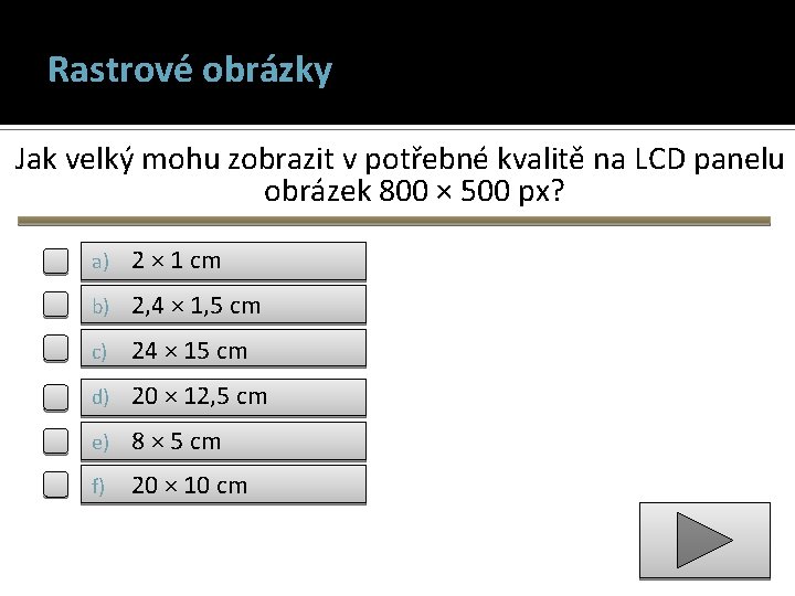 Rastrové obrázky Jak velký mohu zobrazit v potřebné kvalitě na LCD panelu obrázek 800