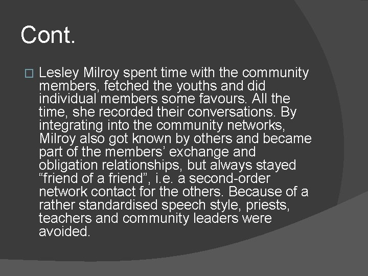 Cont. � Lesley Milroy spent time with the community members, fetched the youths and Cont. � Lesley Milroy spent time with the community members, fetched the youths and