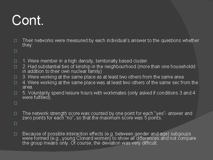 Cont. � Their networks were measured by each individual’s answer to the questions whether Cont. � Their networks were measured by each individual’s answer to the questions whether