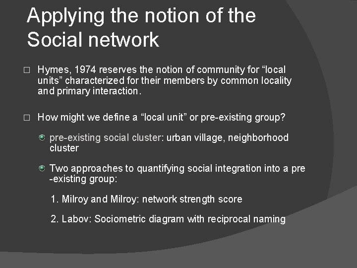 Applying the notion of the Social network � Hymes, 1974 reserves the notion of Applying the notion of the Social network � Hymes, 1974 reserves the notion of