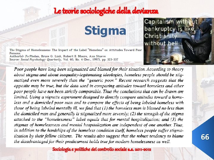 Le teorie sociologiche della devianza Stigma 66 Sociologia e politiche del controllo sociale a.