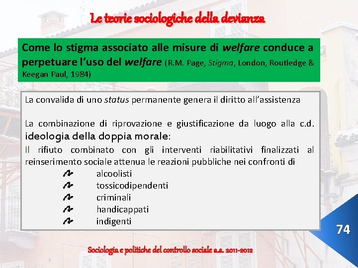 Le teorie sociologiche della devianza Come lo stigma associato alle misure di welfare conduce