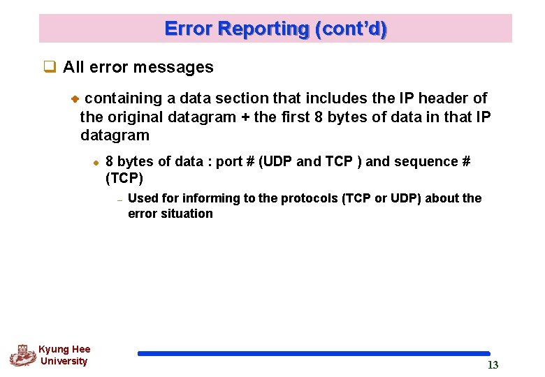 Error Reporting (cont’d) q All error messages containing a data section that includes the Error Reporting (cont’d) q All error messages containing a data section that includes the