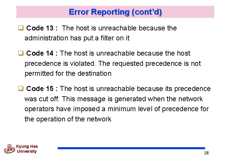 Error Reporting (cont’d) q Code 13 : The host is unreachable because the administration Error Reporting (cont’d) q Code 13 : The host is unreachable because the administration