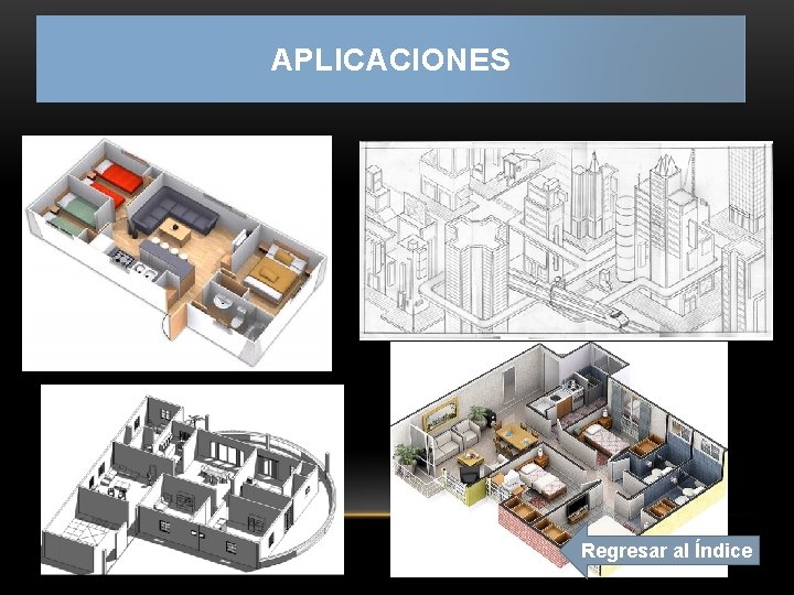 APLICACIONES Regresar al Índice 