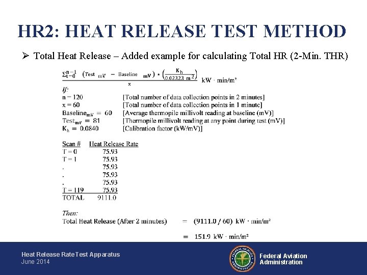 HR 2: HEAT RELEASE TEST METHOD Ø Total Heat Release – Added example for