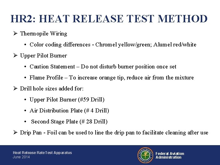 HR 2: HEAT RELEASE TEST METHOD Ø Thermopile Wiring • Color coding differences -