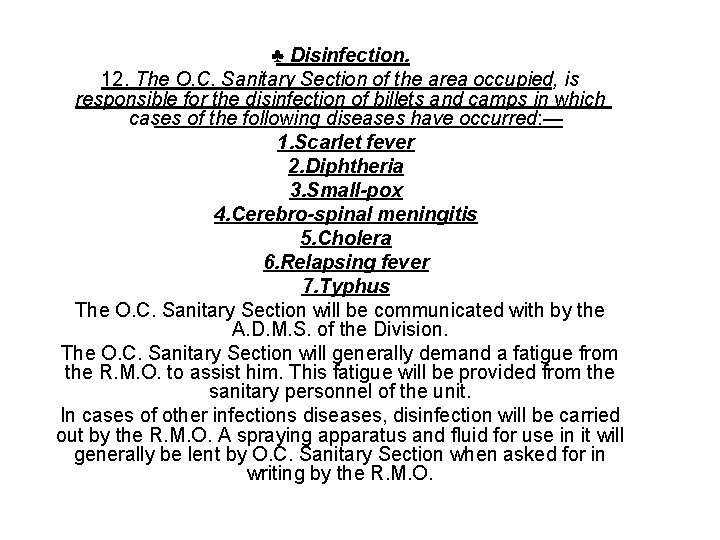 ♣ Disinfection. 12. The O. C. Sanitary Section of the area occupied, is responsible