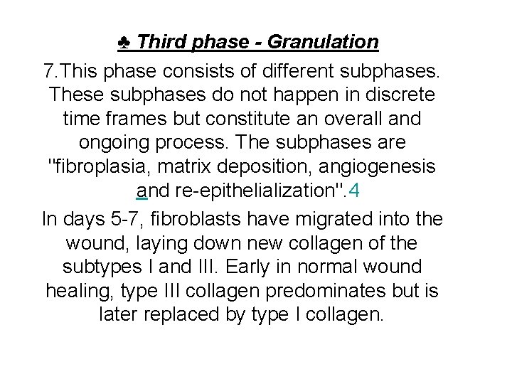 ♣ Third phase - Granulation 7. This phase consists of different subphases. These subphases