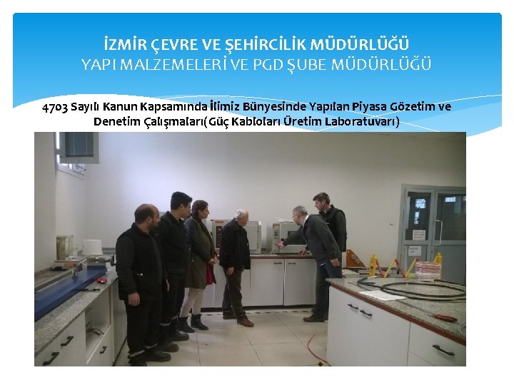 İZMİR ÇEVRE VE ŞEHİRCİLİK MÜDÜRLÜĞÜ YAPI MALZEMELERİ VE PGD ŞUBE MÜDÜRLÜĞÜ 4703 Sayılı Kanun