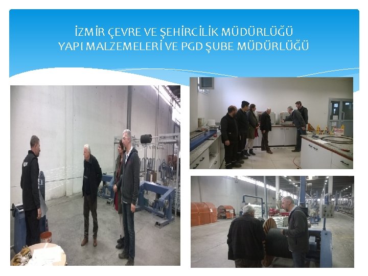 İZMİR ÇEVRE VE ŞEHİRCİLİK MÜDÜRLÜĞÜ YAPI MALZEMELERİ VE PGD ŞUBE MÜDÜRLÜĞÜ 