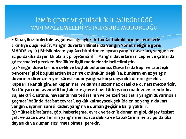 İZMİR ÇEVRE VE ŞEHİRCİLİK İL MÜDÜRLÜĞÜ YAPI MALZEMELERİ VE PGD ŞUBE MÜDÜRLÜĞÜ • Bina