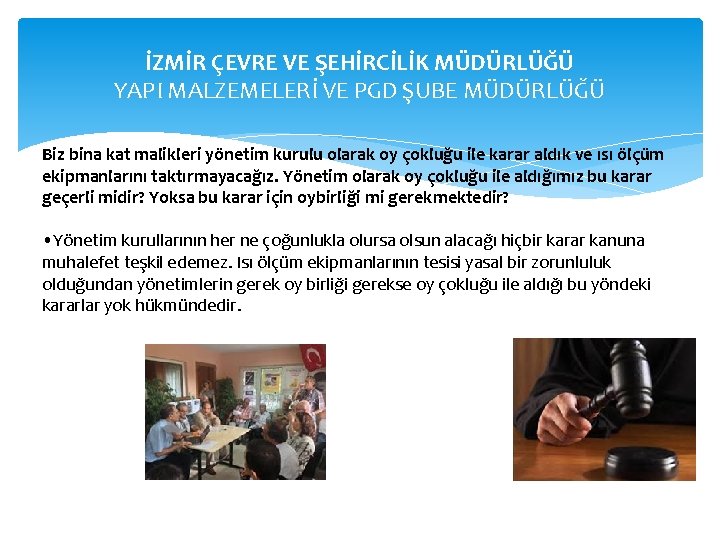 İZMİR ÇEVRE VE ŞEHİRCİLİK MÜDÜRLÜĞÜ YAPI MALZEMELERİ VE PGD ŞUBE MÜDÜRLÜĞÜ Biz bina kat
