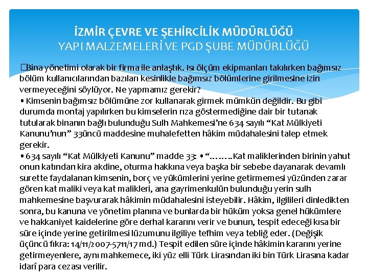 İZMİR ÇEVRE VE ŞEHİRCİLİK MÜDÜRLÜĞÜ YAPI MALZEMELERİ VE PGD ŞUBE MÜDÜRLÜĞÜ � Bina yönetimi