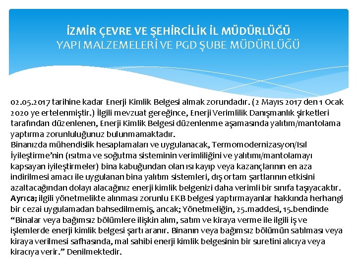 İZMİR ÇEVRE VE ŞEHİRCİLİK İL MÜDÜRLÜĞÜ YAPI MALZEMELERİ VE PGD ŞUBE MÜDÜRLÜĞÜ 02. 05.