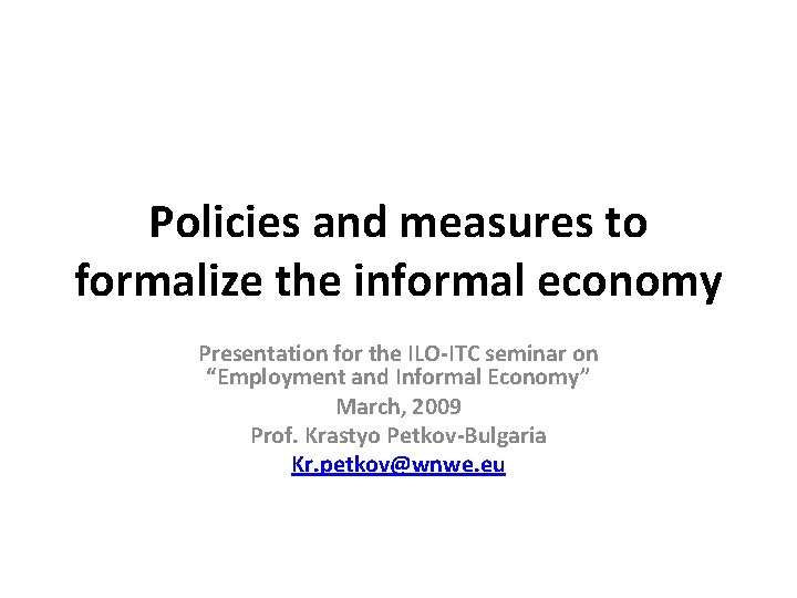 Policies and measures to formalize the informal economy