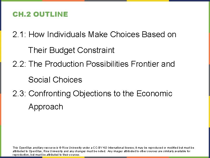 CH. 2 OUTLINE 2. 1: How Individuals Make Choices Based on Their Budget Constraint