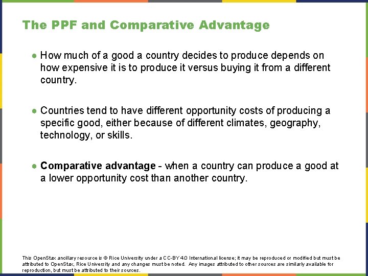 The PPF and Comparative Advantage ● How much of a good a country decides