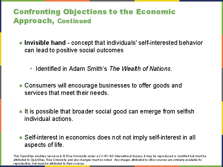 Confronting Objections to the Economic Approach, Continued ● Invisible hand - concept that individuals'