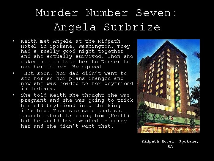 Murder Number Seven: Angela Surbrize • • • Keith met Angela at the Ridpath
