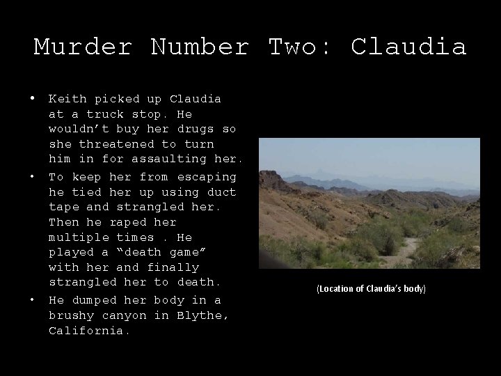 Murder Number Two: Claudia • • • Keith picked up Claudia at a truck