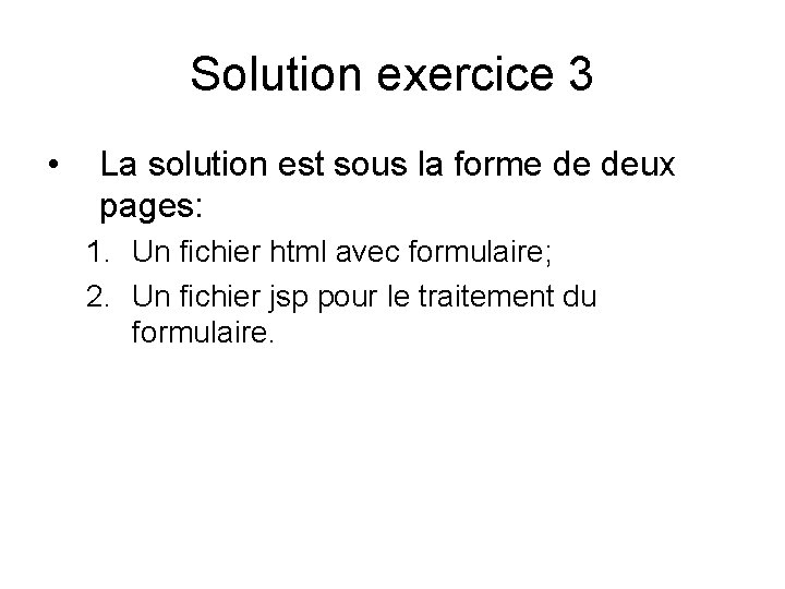Solution exercice 3 • La solution est sous la forme de deux pages: 1.