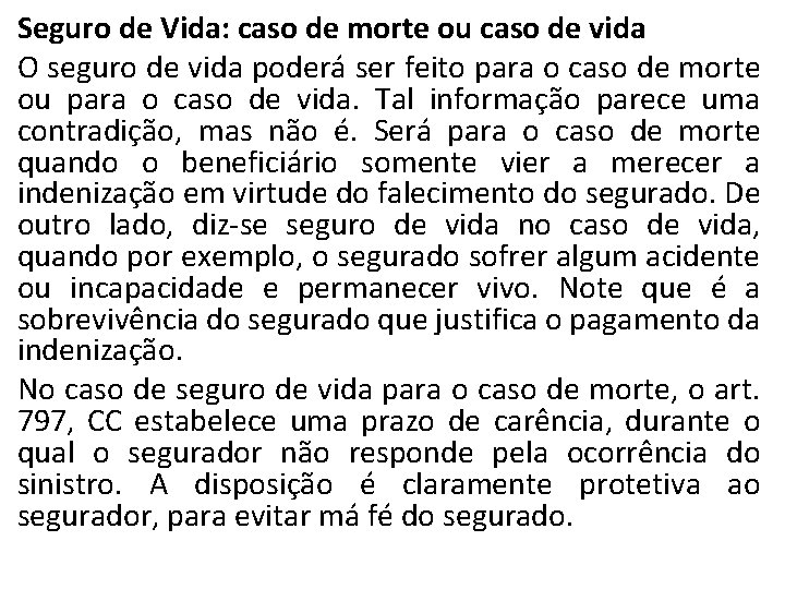 Seguro de Vida: caso de morte ou caso de vida O seguro de vida