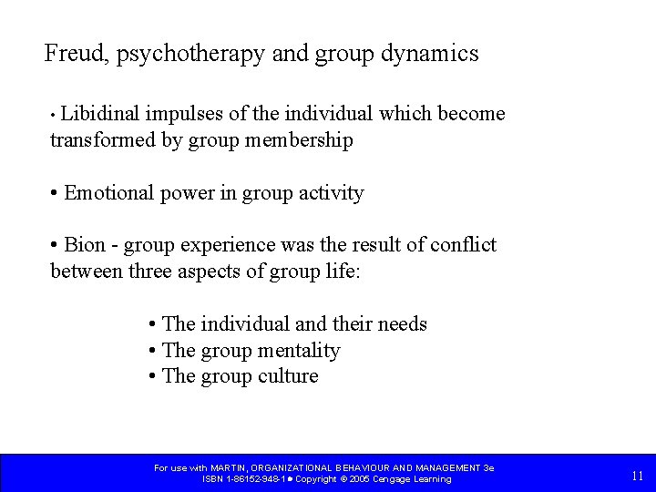 Freud, psychotherapy and group dynamics • Libidinal impulses of the individual which become transformed Freud, psychotherapy and group dynamics • Libidinal impulses of the individual which become transformed