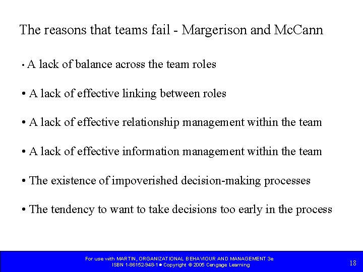 The reasons that teams fail - Margerison and Mc. Cann • A lack of The reasons that teams fail - Margerison and Mc. Cann • A lack of