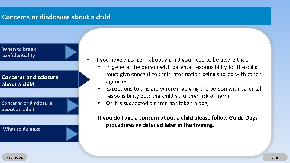 Concerns or disclosure about a child When to break confidentiality Concerns or disclosure about